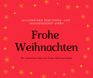 Allgemeiner Debitoren- und Inkassodienst GmbH Frohe Weihnachten 2018